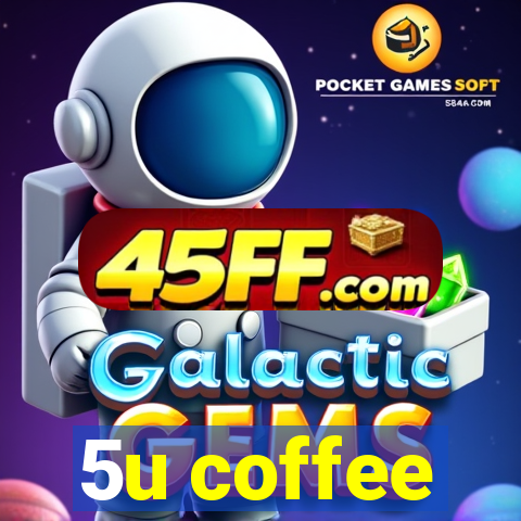 5u coffee